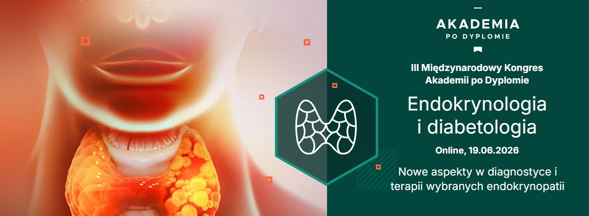 III Międzynarodowy Kongres Akademii po Dyplomie Endokrynologia i Diabetologia 2026